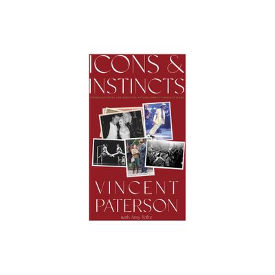 Icons and Instincts - by Vincent Paterson (Hardcover)