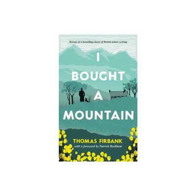 I Bought a Mountain - by Thomas Firbank (Hardcover)