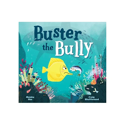 Buster the Bully - by Maisha Oso (Hardcover)