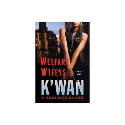 Welfare Wifeys - (Hood Rat) by KWan (Paperback)