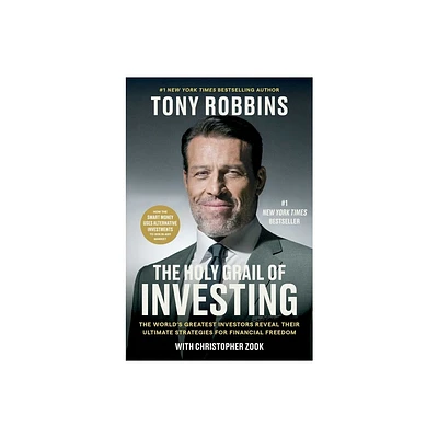 The Holy Grail of Investing - (Tony Robbins Financial Freedom) by Tony Robbins & Christopher Zook (Hardcover)