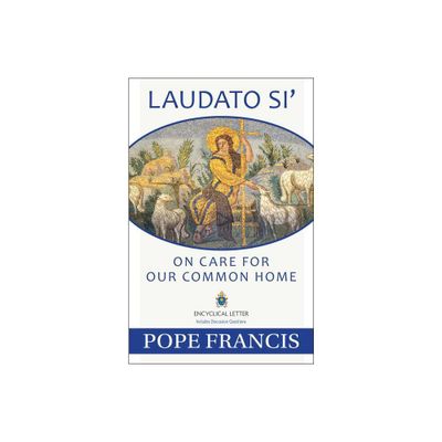 Laudato Si - by Pope Francis (Paperback)