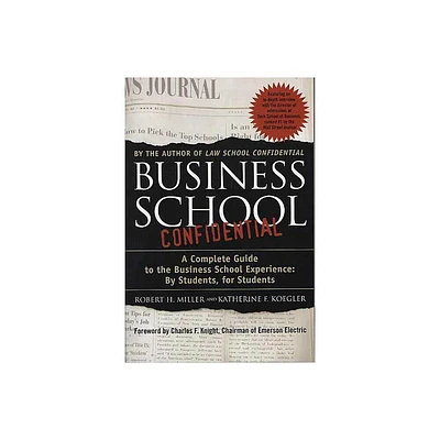 Business School Confidential - by Robert H Miller & Katherine F Koegler (Paperback)