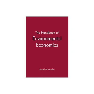 Handbook of Environmental Economics - (Blackwell Handbooks in Economics) by Daniel W Bromley (Paperback)