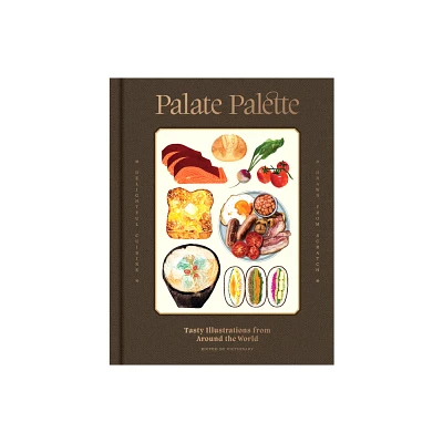 Palate Palette - by Victionary (Hardcover)