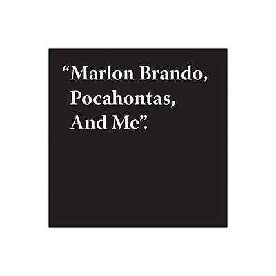 Jeremy Deller: Marlon Brando, Pocahontas, and Me - (Hardcover)