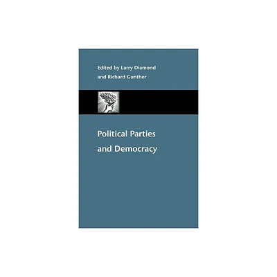 Political Parties and Democracy - (Journal of Democracy Book) by Larry Diamond & Richard Gunther (Paperback)