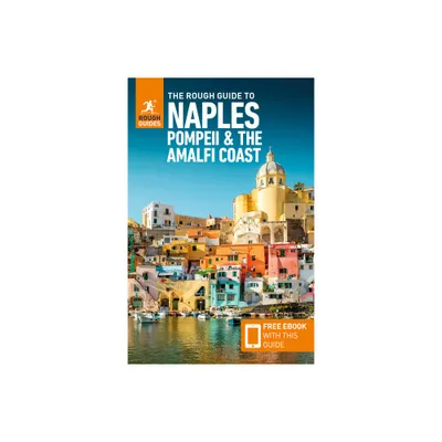 The Rough Guide to Naples, Pompeii & the Amalfi Coast (Travel Guide with Free Ebook) - (Rough Guides) 5th Edition by Rough Guides (Paperback)