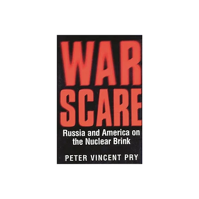 War Scare - by Peter Vincent Pry (Hardcover)