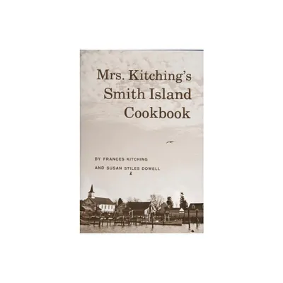 Mrs. Kitchings Smith Island Cookbook - 2nd Edition by Frances Kitching (Hardcover)