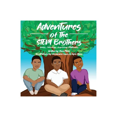 Adventures of the STEM Brothers - by Rhea Miles (Paperback)