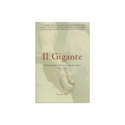 Il Gigante - by Anton Gill (Paperback)