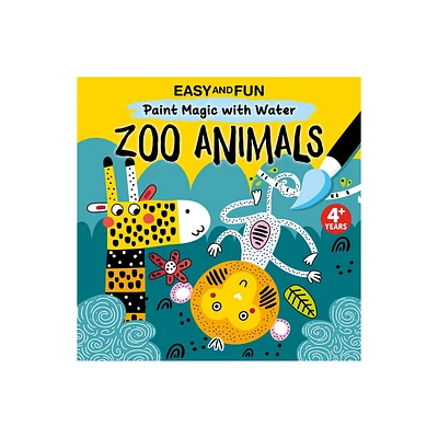 Easy and Fun Paint Magic with Water: Zoo Animals - by Clorophyl Editions (Paperback)