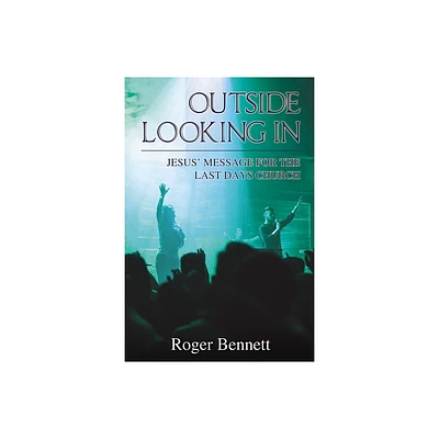 Outside Looking in - by Roger Bennett (Paperback)