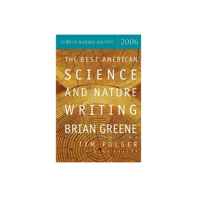 The Best American Science and Nature Writing 2006 - by Brian Greene & Tim Folger (Paperback)