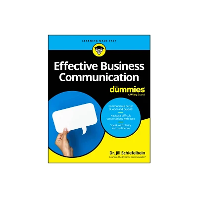 Effective Business Communication for Dummies - by Jill Schiefelbein (Paperback)