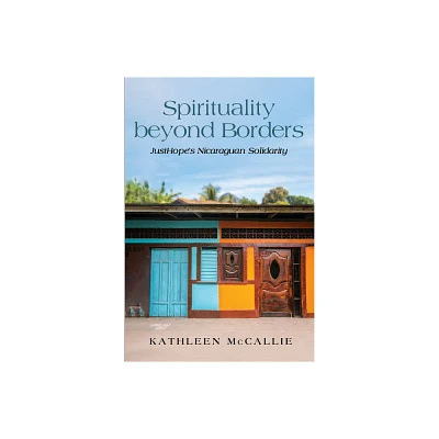 Spirituality Beyond Borders - by Kathleen McCallie (Paperback)