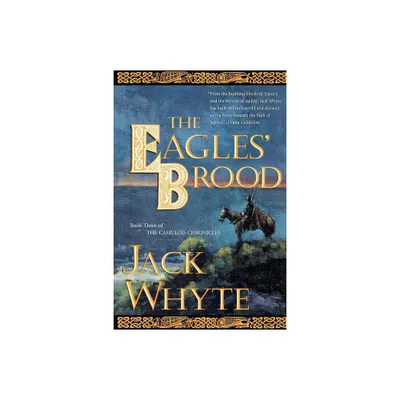 The Eagles Brood - (Camulod Chronicles) by Jack Whyte (Paperback)