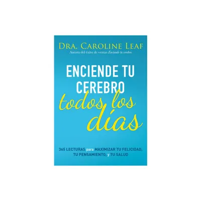 Enciende Tu Cerebro Todos Los Das - by Caroline Leaf (Paperback)