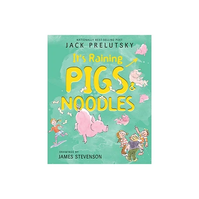 Its Raining Pigs & Noodles - by Jack Prelutsky (Paperback)