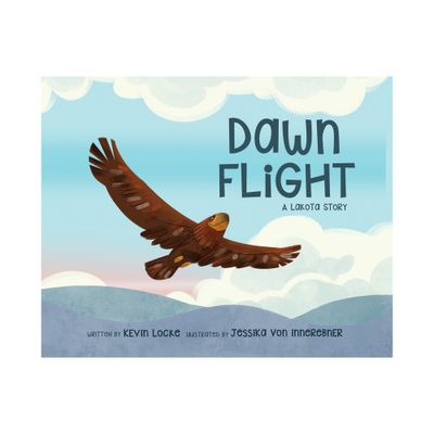 Dawn Flight: A Lakota Story - by Kevin Locke (Paperback)