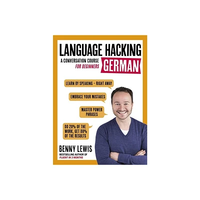 Language Hacking German - (Language Hacking with Benny Lewis) by Benny Lewis (Paperback)
