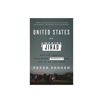 United States of Jihad - by Peter L Bergen (Paperback)