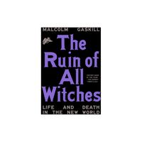 The Ruin of All Witches