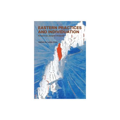 Eastern Practices and Individuation - by Leslie Stein (Paperback)