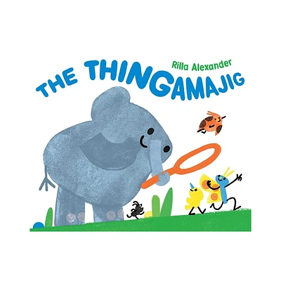 The Thingamajig - by Rilla Alexander (Hardcover)