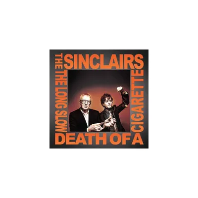 The Sinclairs - The LONG SLOW DEATH OF A CIGARETTE - SILVER (Vinyl)