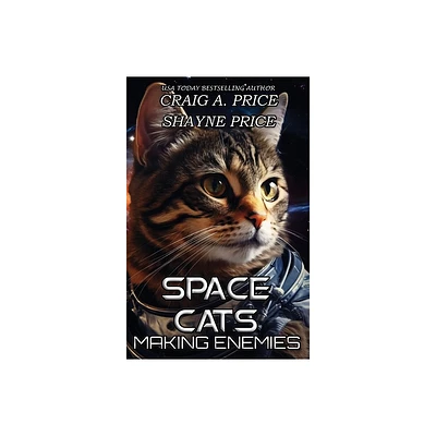 Space Cats - by Craig A Price & Shayne Price (Paperback)