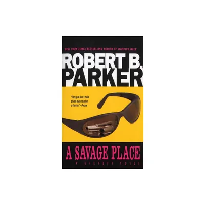 A Savage Place - (Spenser) by Robert B Parker (Paperback)