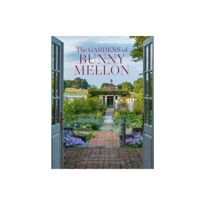 The Gardens of Bunny Mellon - by Linda Jane Holden (Hardcover)