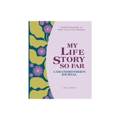 My Life Story So Far: A Grandmothers Journal