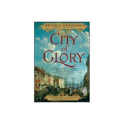 City of Glory - by Beverly Swerling (Paperback)