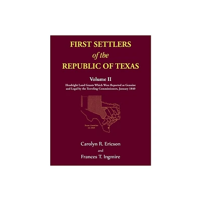 First Settlers of the Republic of Texas, Volume 2 - by Carolyn Ericson (Paperback)