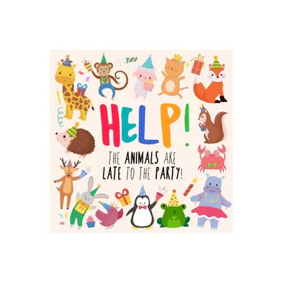 Help! The Animals Are Late to the Party! - Large Print by Webber Books (Paperback)