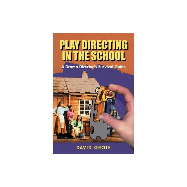 Play Directing in the School - by David Grote (Paperback)