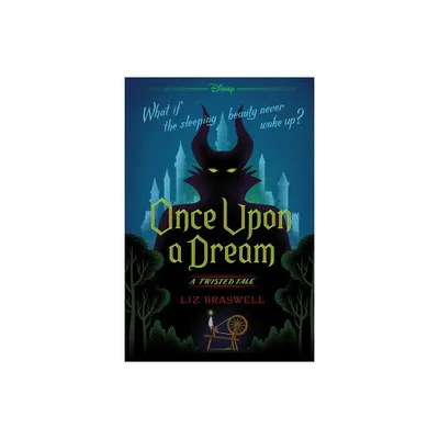 Once Upon a Dream-A Twisted Tale - by Liz Braswell (Paperback)