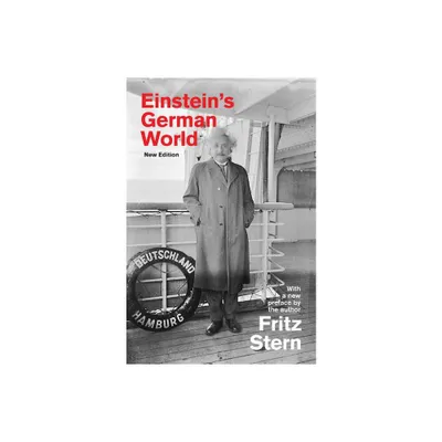 Einsteins German World - by Fritz Stern (Paperback)