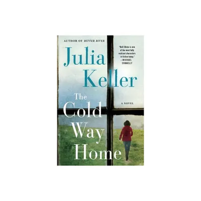 The Cold Way Home - (Bell Elkins) by Julia Keller (Paperback)