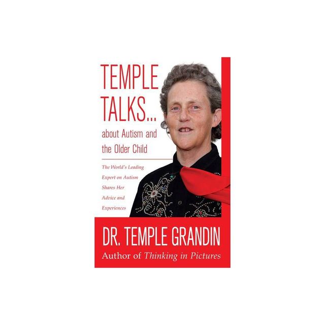 Temple Talks about Autism and the Older Child - by Temple Grandin (Paperback)