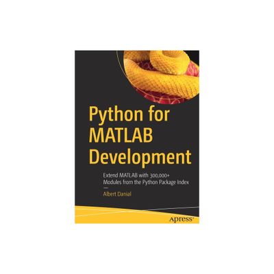 Python for MATLAB Development - by Albert Danial (Paperback)