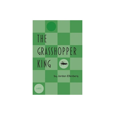 The Grasshopper King - by Jordan Ellenberg (Paperback)