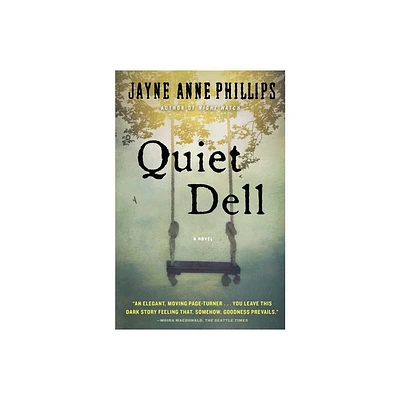 Quiet Dell - by Jayne Anne Phillips (Paperback)