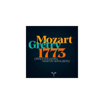 Martin Whlberg - Mozart Gretry 1773 (CD)