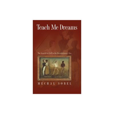 Teach Me Dreams - by Mechal Sobel (Paperback)