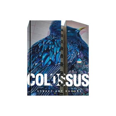 Colossus. Street Art Europe - (Hardcover)