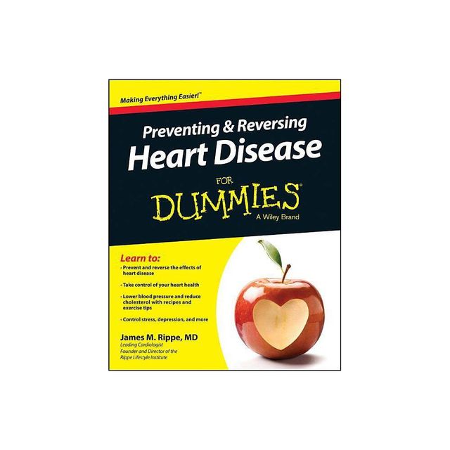 Preventing & Reversing Heart Disease for Dummies - 3rd Edition by James M Rippe (Paperback)